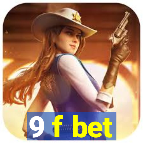 9 f bet